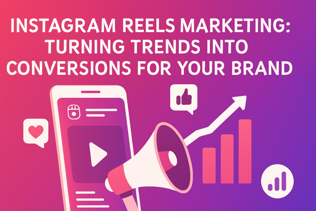 Instagram Reels marketing tips